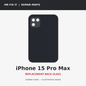 Illustrative iPhone 15 Pro Max back glass graphic; actual part not yet received